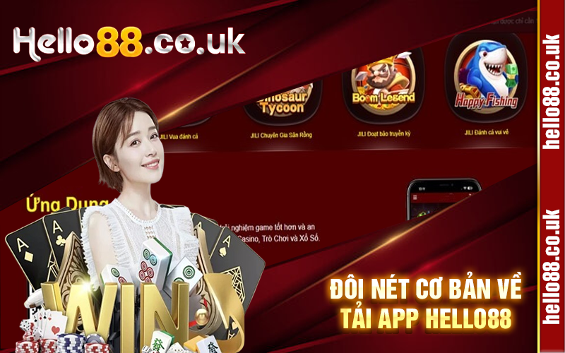 Đôi nét cơ bản về tải app Hello88