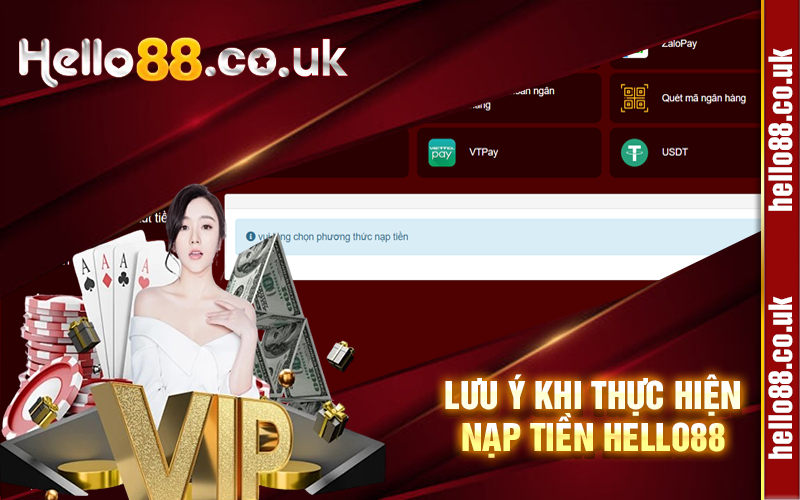 Lưu ý khi thực hiện nạp tiền Hello88